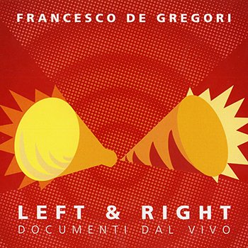 FrancescoDeGregori-IMG-Discografia-Left-&-Right-Documenti-Dal-Vivo-001
